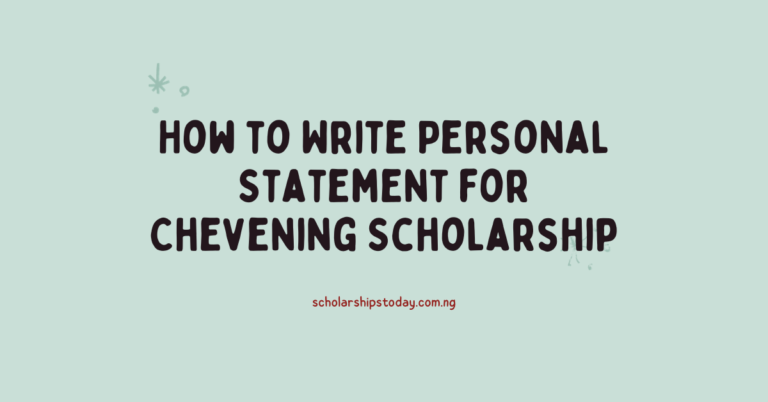 How to Write Personal Statement for Chevening Scholarship - scholarshipstoday.com.ng