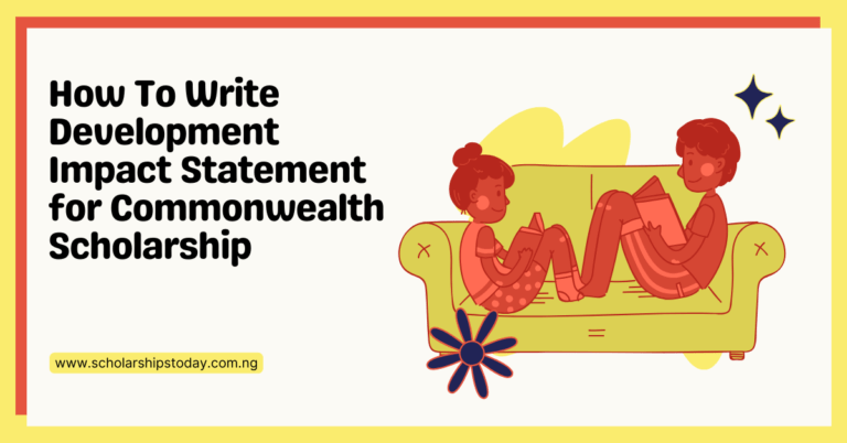 Here, I'll share with you my experience on how to write a Development Impact Statement for the Commonwealth Scholarship.