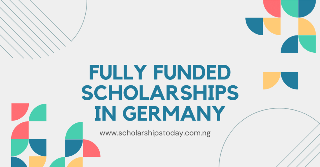 How to apply for Fully Funded Scholarships in Germany