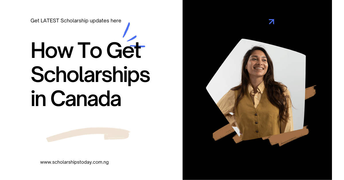 How To Get Scholarships in Canada