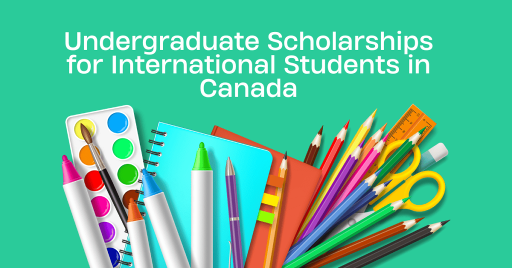 Undergraduate Scholarships for International Students in Canada