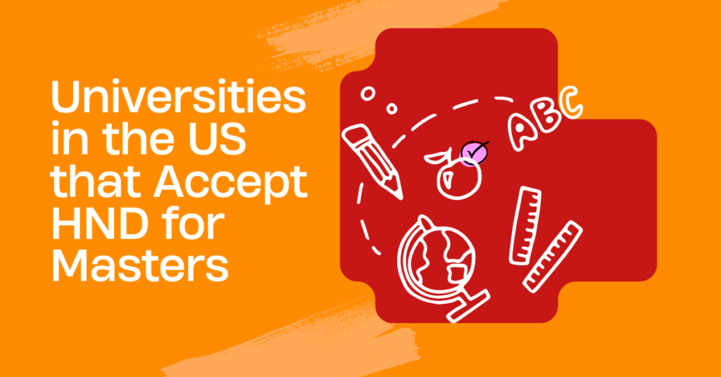 Universities in the US that Accept HND for Masters or PhD Without WES