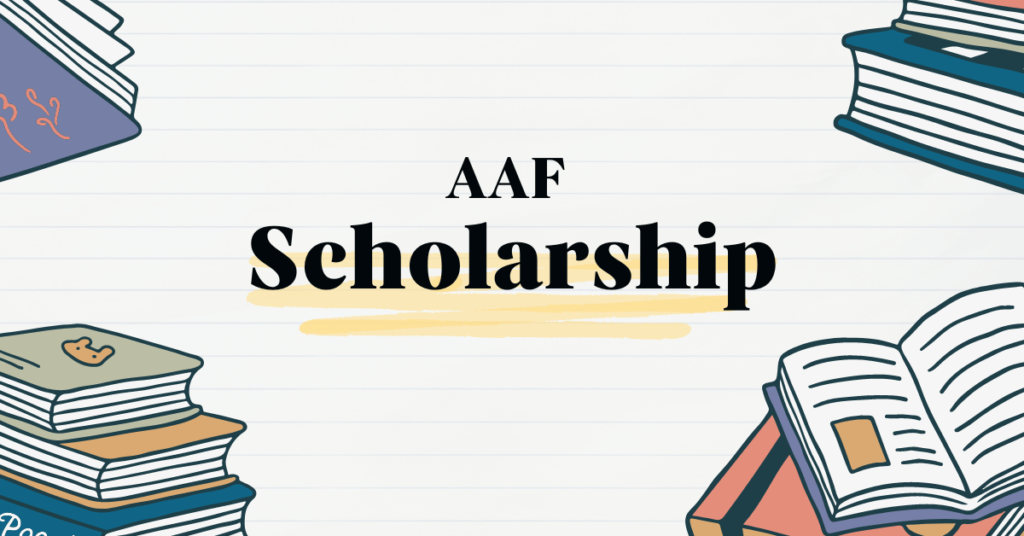 How to Apply for AAF  Scholarship