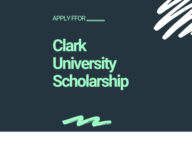 APPLY FOR Clark University Scholarship